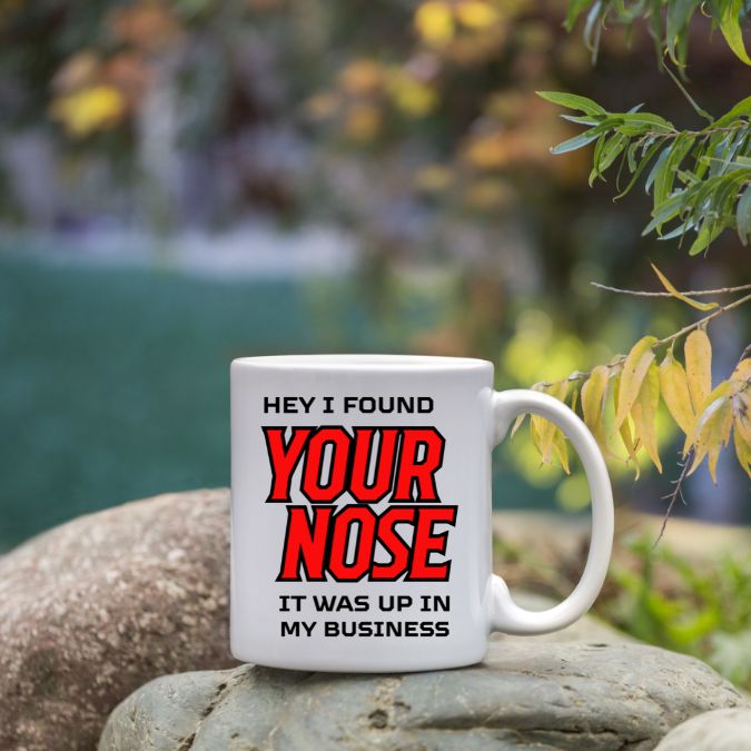 I Found Your Nose Coffee Mug