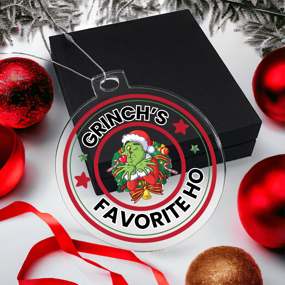Grinch's Favorite Ho - Christmas Ornament