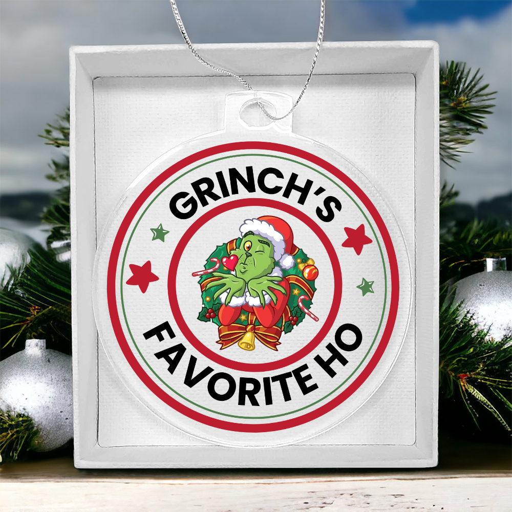 Grinch's Favorite Ho - Christmas Ornament