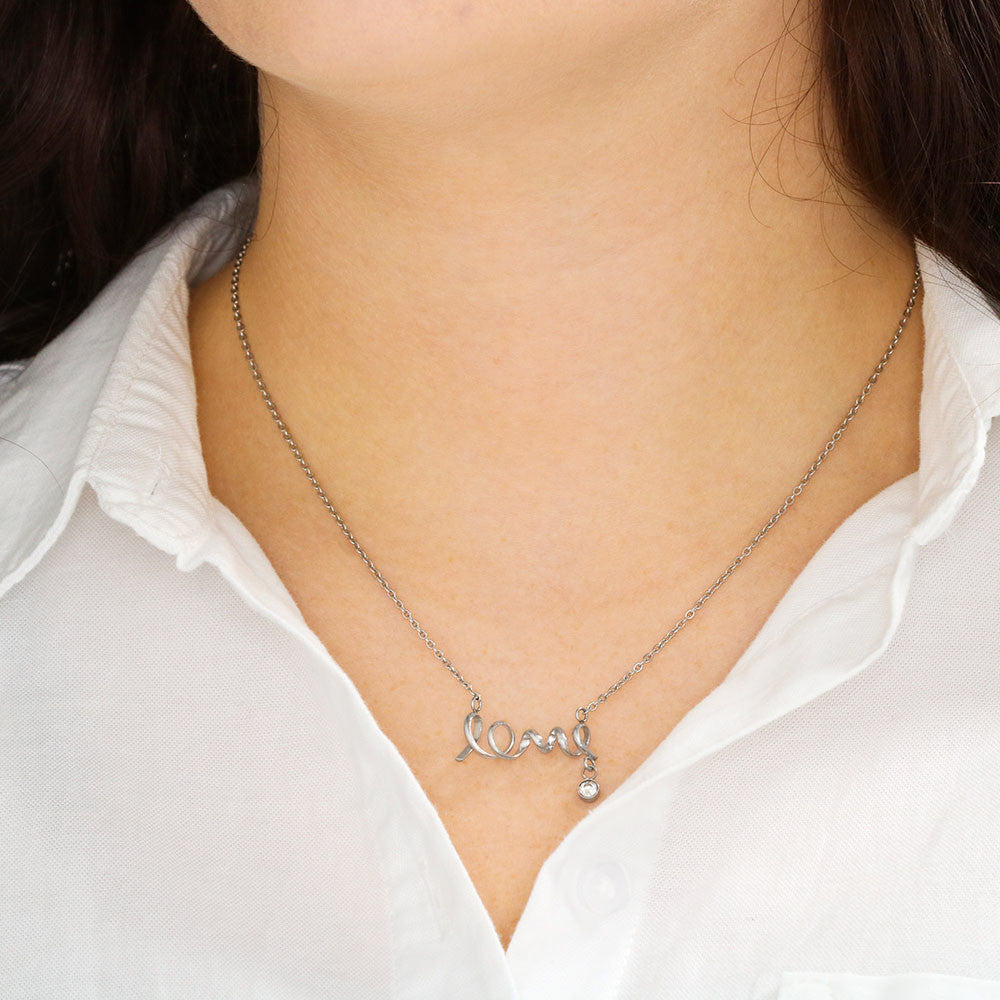 Never Forget That I Love You -  Cursive Love Necklace
