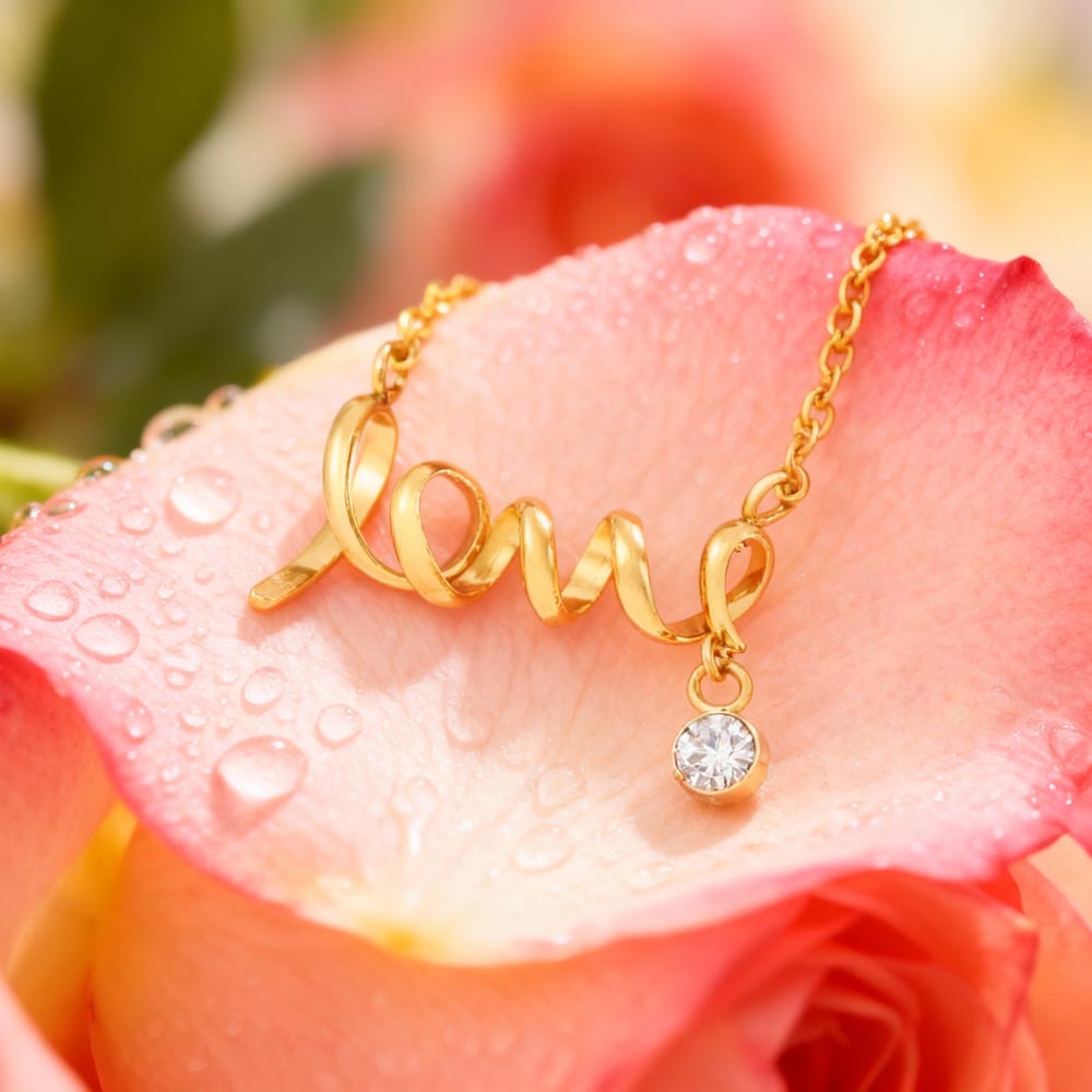 Never Forget That I Love You -  Cursive Love Necklace